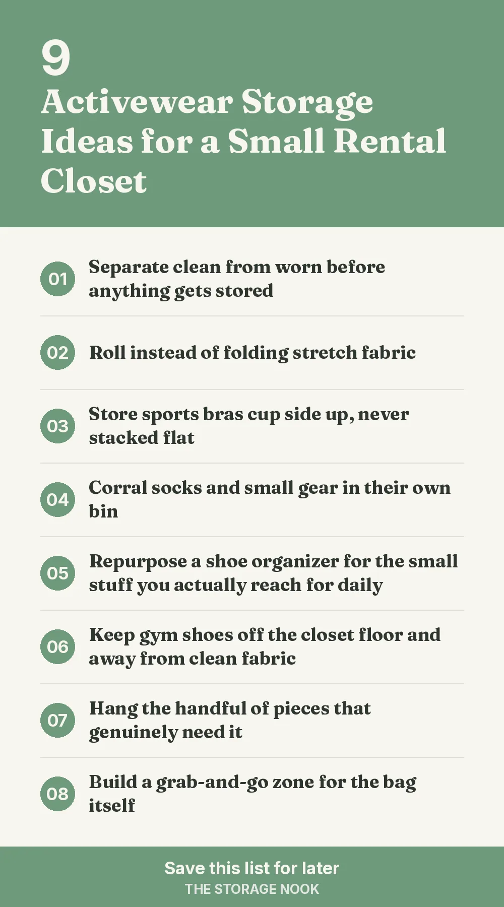 Checklist graphic summarizing this post: 1. Separate clean from worn before anything gets stored; 2. Roll instead of folding stretch fabric; 3. Store sports bras cup side up, never stacked flat; 4. Corral socks and small gear in their own bin; 5. Repurpose a shoe organizer for the small stuff you actually reach for daily; 6. Keep gym shoes off the closet floor and away from clean fabric; 7. Hang the handful of pieces that genuinely need it; 8. Build a grab-and-go zone for the bag itself