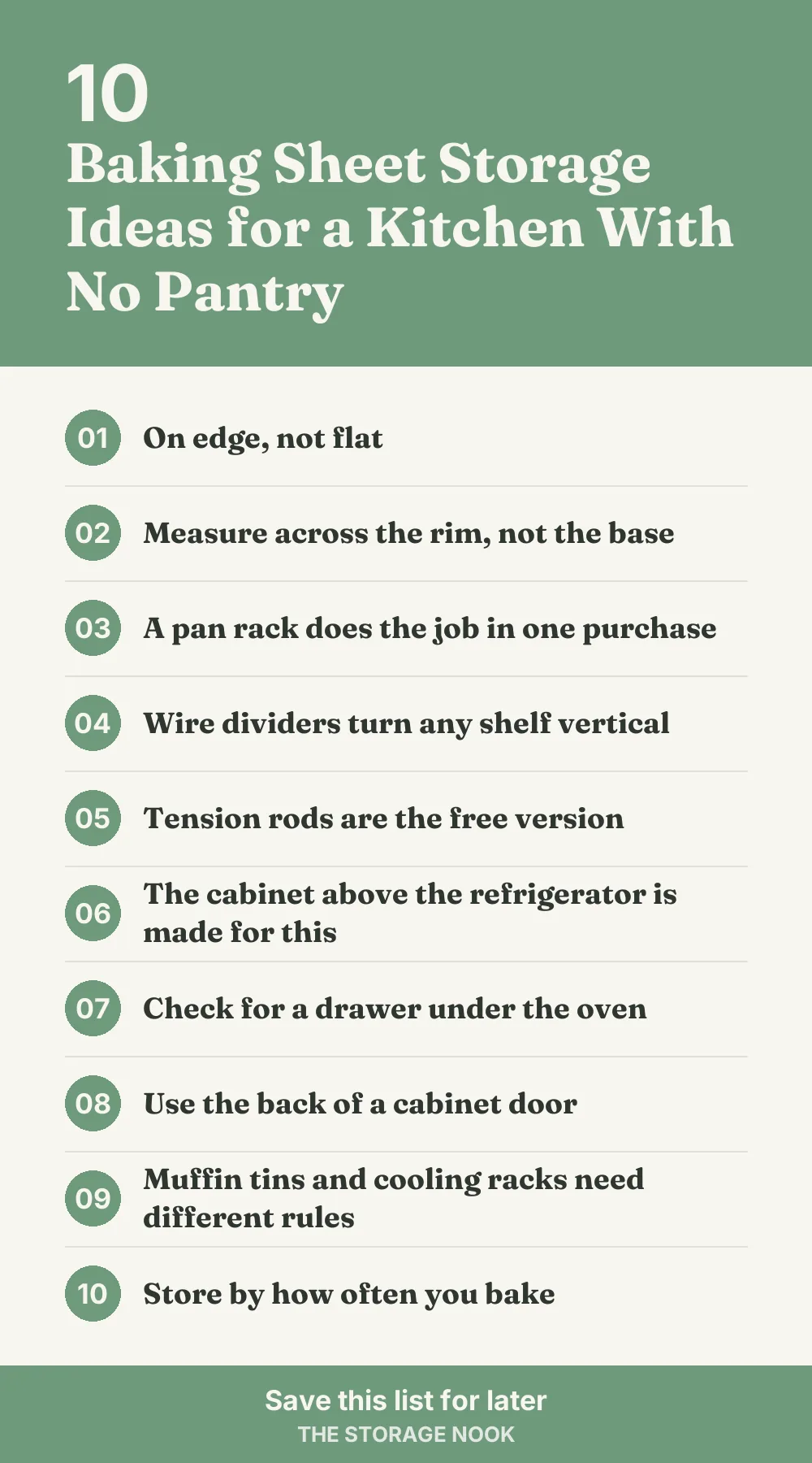 Checklist graphic summarizing this post: 1. On edge, not flat; 2. Measure across the rim, not the base; 3. A pan rack does the job in one purchase; 4. Wire dividers turn any shelf vertical; 5. Tension rods are the free version; 6. The cabinet above the refrigerator is made for this; 7. Check for a drawer under the oven; 8. Use the back of a cabinet door; 9. Muffin tins and cooling racks need different rules; 10. Store by how often you bake