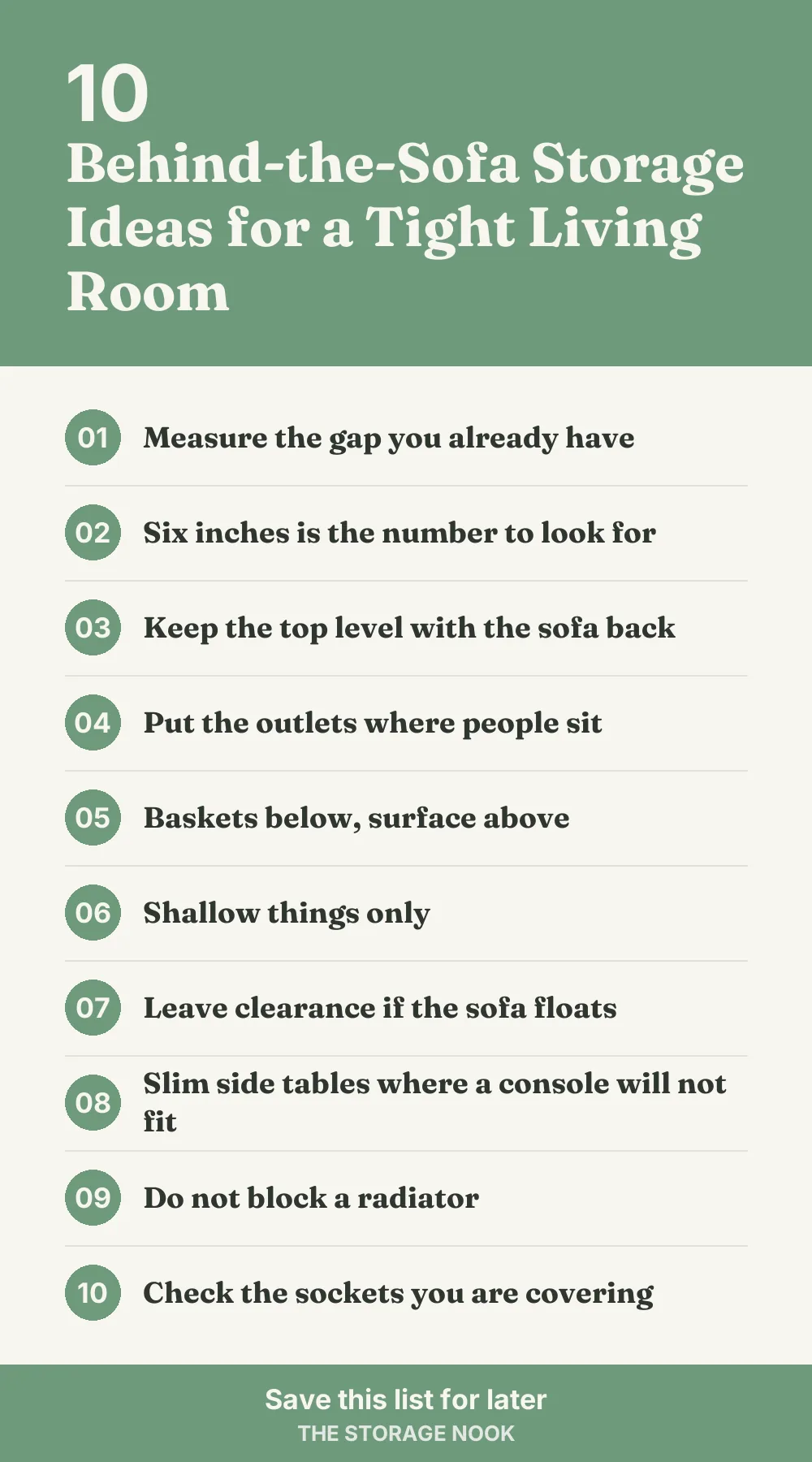 Checklist graphic summarizing this post: 1. Measure the gap you already have; 2. Six inches is the number to look for; 3. Keep the top level with the sofa back; 4. Put the outlets where people sit; 5. Baskets below, surface above; 6. Shallow things only; 7. Leave clearance if the sofa floats; 8. Slim side tables where a console will not fit; 9. Do not block a radiator; 10. Check the sockets you are covering