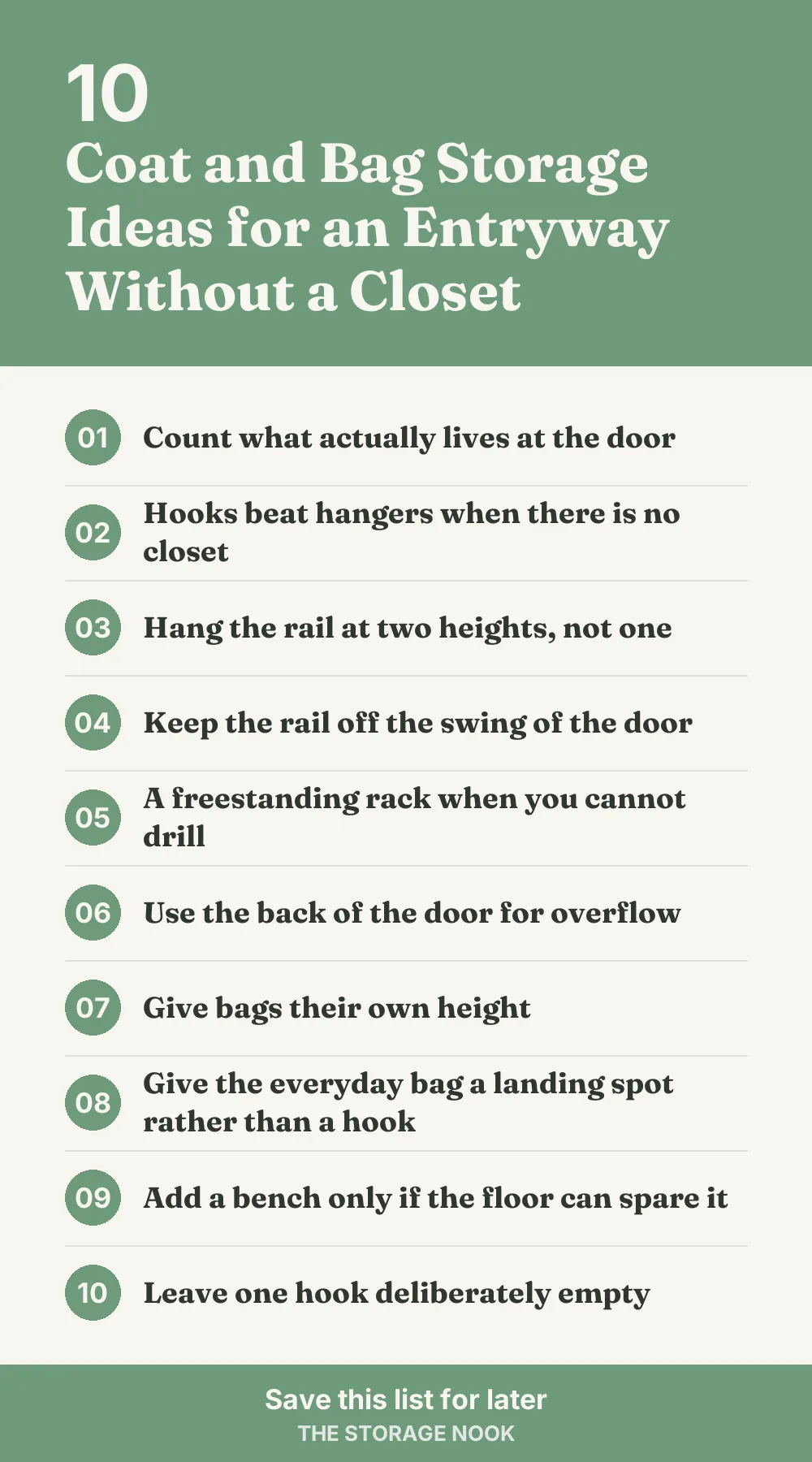 Checklist graphic summarizing this post: 1. Count what actually lives at the door; 2. Hooks beat hangers when there is no closet; 3. Hang the rail at two heights, not one; 4. Keep the rail off the swing of the door; 5. A freestanding rack when you cannot drill; 6. Use the back of the door for overflow; 7. Give bags their own height; 8. Give the everyday bag a landing spot rather than a hook; 9. Add a bench only if the floor can spare it; 10. Leave one hook deliberately empty