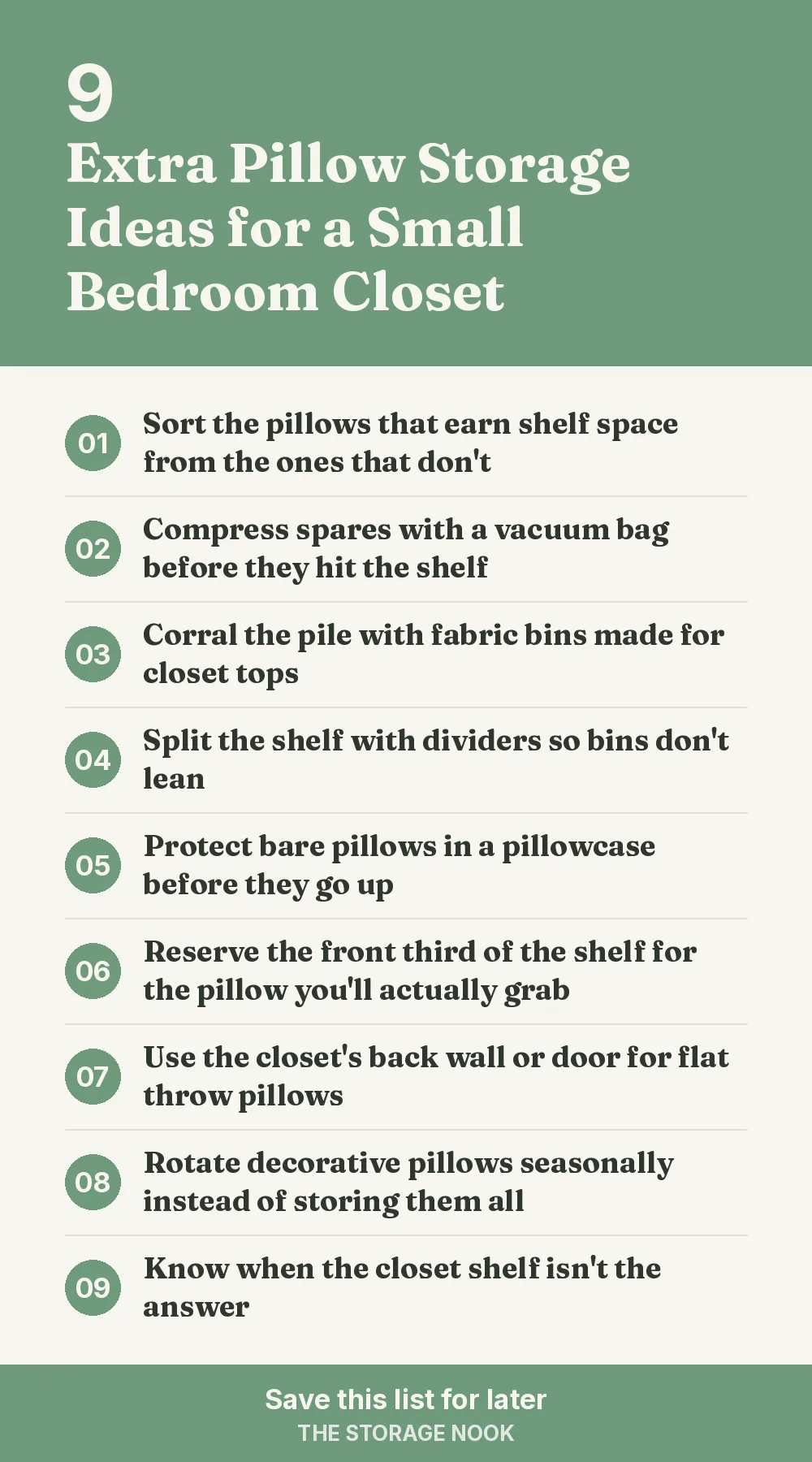 Checklist graphic summarizing this post: 1. Sort the pillows that earn shelf space from the ones that don't; 2. Compress spares with a vacuum bag before they hit the shelf; 3. Corral the pile with fabric bins made for closet tops; 4. Split the shelf with dividers so bins don't lean; 5. Protect bare pillows in a pillowcase before they go up; 6. Reserve the front third of the shelf for the pillow you'll actually grab; 7. Use the closet's back wall or door for flat throw pillows; 8. Rotate decorative pillows seasonally instead of storing them all; 9. Know when the closet shelf isn't the answer