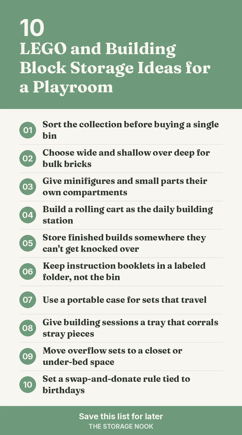 Checklist graphic summarizing this post: 1. Sort the collection before buying a single bin; 2. Choose wide and shallow over deep for bulk bricks; 3. Give minifigures and small parts their own compartments; 4. Build a rolling cart as the daily building station; 5. Store finished builds somewhere they can't get knocked over; 6. Keep instruction booklets in a labeled folder, not the bin; 7. Use a portable case for sets that travel; 8. Give building sessions a tray that corrals stray pieces; 9. Move overflow sets to a closet or under-bed space; 10. Set a swap-and-donate rule tied to birthdays