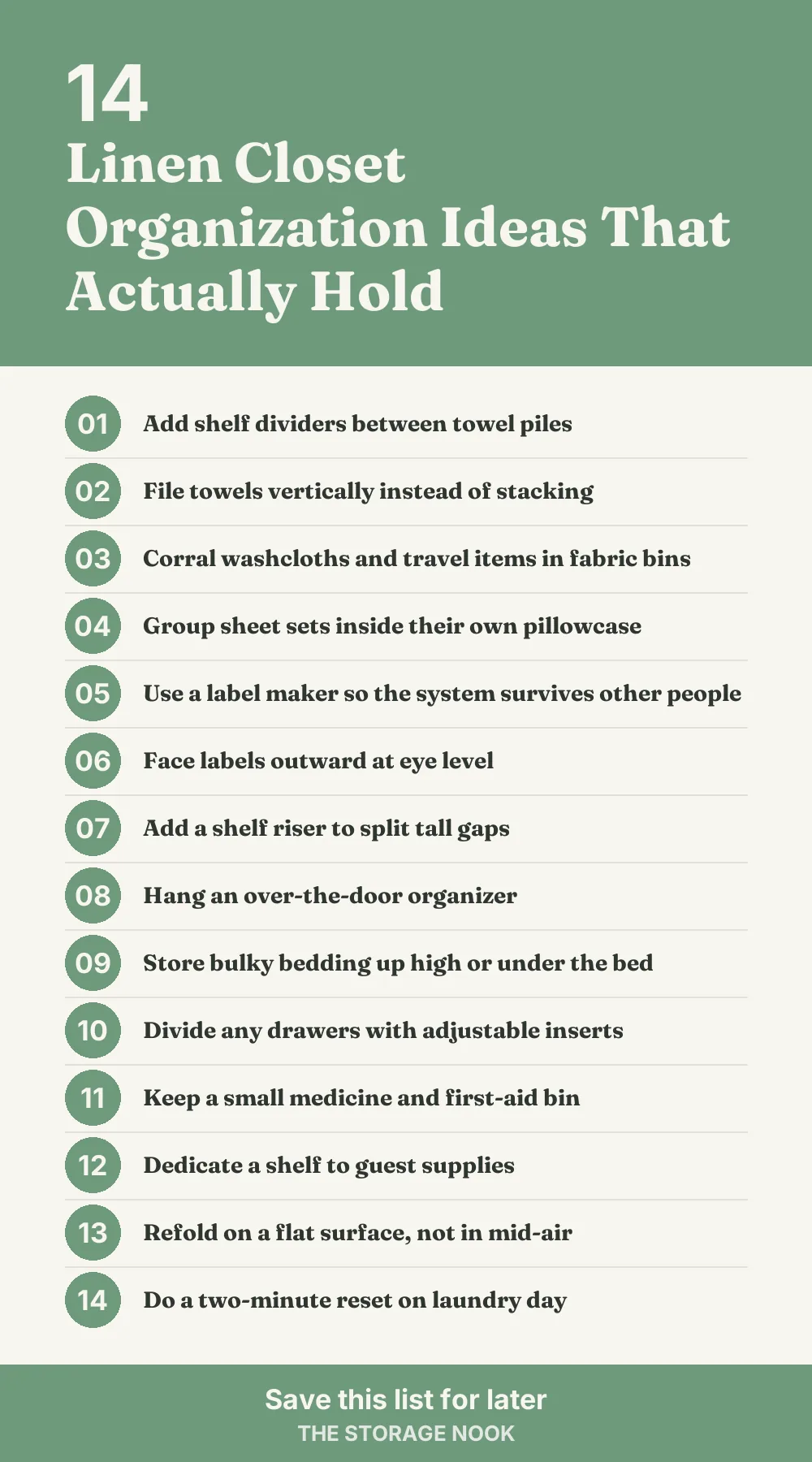 Checklist graphic summarizing this post: 1. Add shelf dividers between towel piles; 2. File towels vertically instead of stacking; 3. Corral washcloths and travel items in fabric bins; 4. Group sheet sets inside their own pillowcase; 5. Use a label maker so the system survives other people; 6. Face labels outward at eye level; 7. Add a shelf riser to split tall gaps; 8. Hang an over-the-door organizer; 9. Store bulky bedding up high or under the bed; 10. Divide any drawers with adjustable inserts; 11. Keep a small medicine and first-aid bin; 12. Dedicate a shelf to guest supplies; 13. Refold on a flat surface, not in mid-air; 14. Do a two-minute reset on laundry day