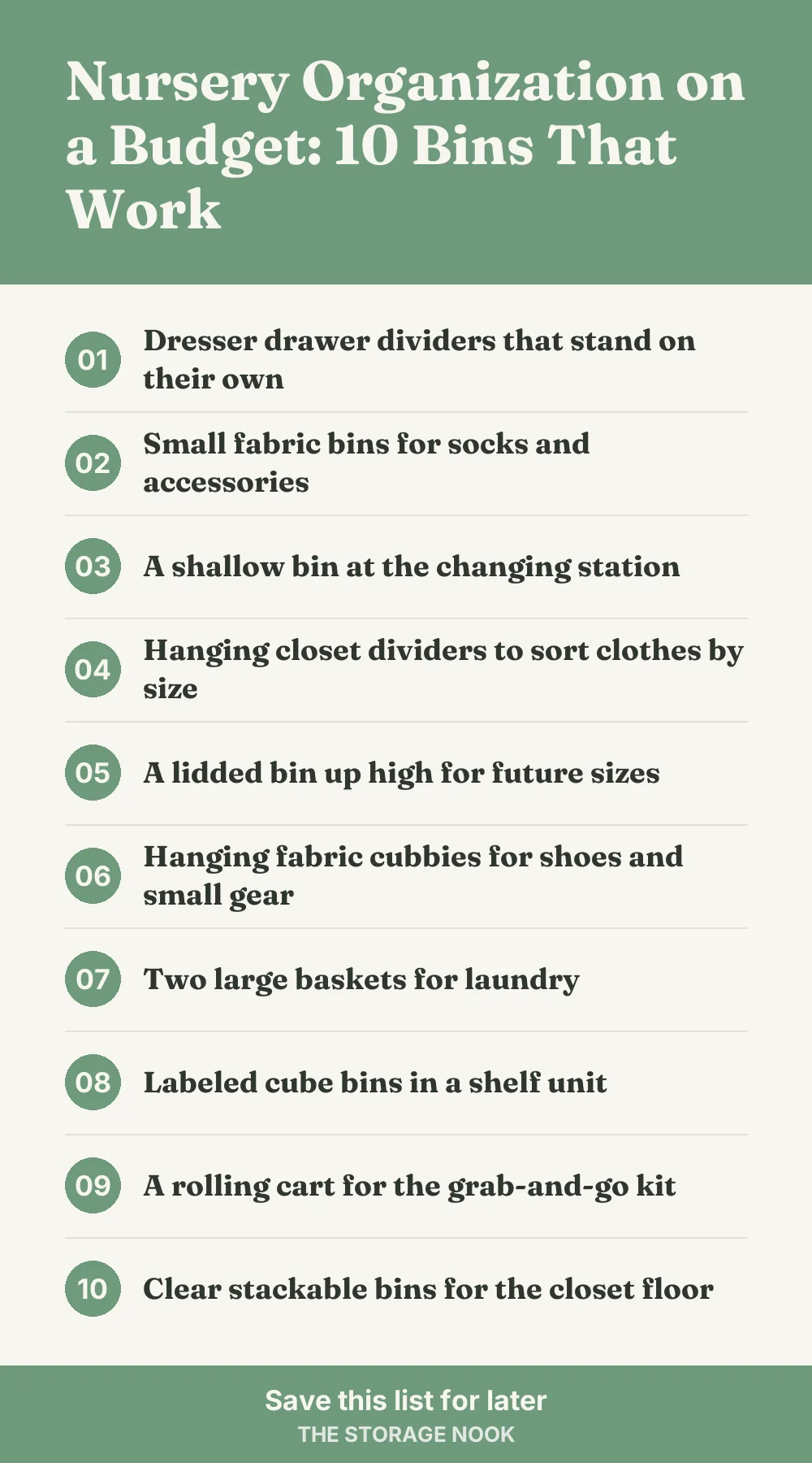 Checklist graphic summarizing this post: 1. Dresser drawer dividers that stand on their own; 2. Small fabric bins for socks and accessories; 3. A shallow bin at the changing station; 4. Hanging closet dividers to sort clothes by size; 5. A lidded bin up high for future sizes; 6. Hanging fabric cubbies for shoes and small gear; 7. Two large baskets for laundry; 8. Labeled cube bins in a shelf unit; 9. A rolling cart for the grab-and-go kit; 10. Clear stackable bins for the closet floor