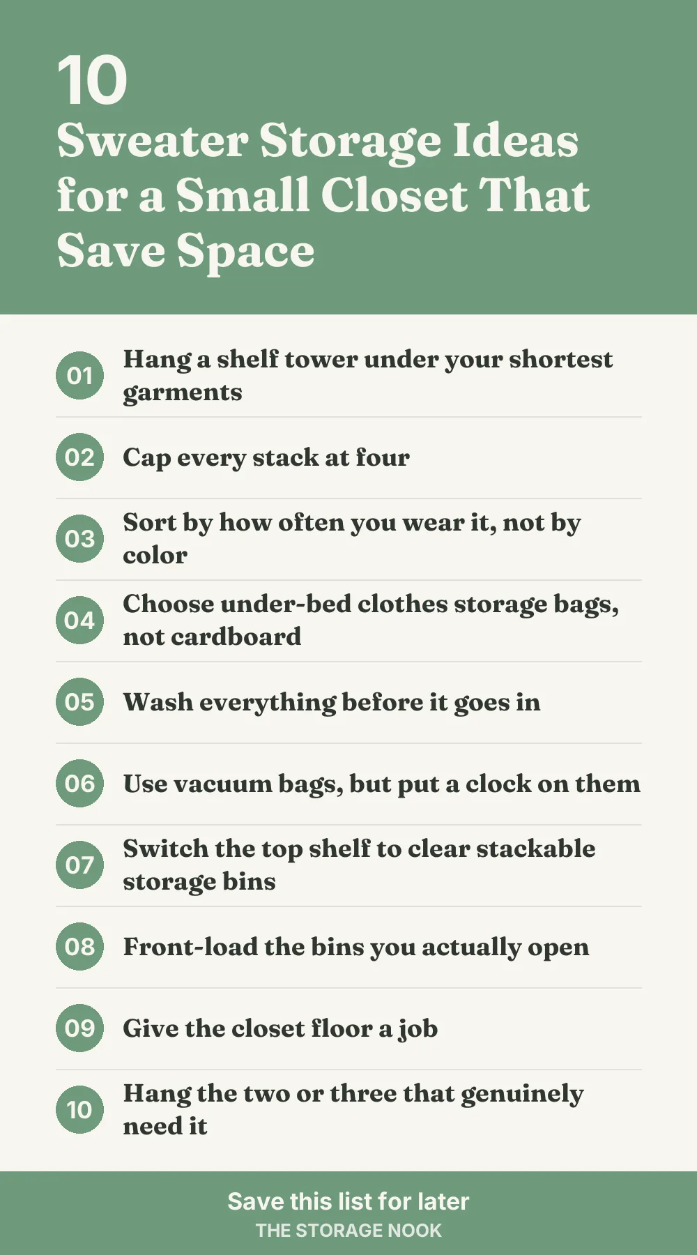 Checklist graphic summarizing this post: 1. Hang a shelf tower under your shortest garments; 2. Cap every stack at four; 3. Sort by how often you wear it, not by color; 4. Choose under-bed clothes storage bags, not cardboard; 5. Wash everything before it goes in; 6. Use vacuum bags, but put a clock on them; 7. Switch the top shelf to clear stackable storage bins; 8. Front-load the bins you actually open; 9. Give the closet floor a job; 10. Hang the two or three that genuinely need it