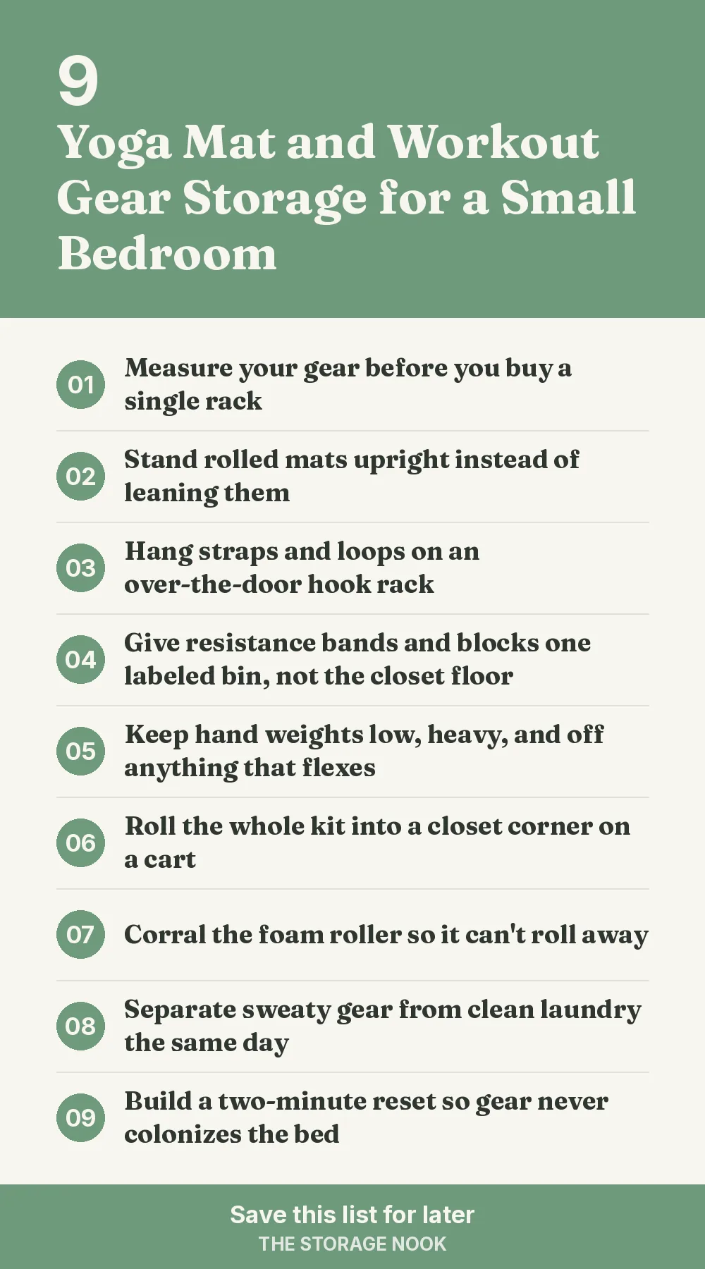 Checklist graphic summarizing this post: 1. Measure your gear before you buy a single rack; 2. Stand rolled mats upright instead of leaning them; 3. Hang straps and loops on an over-the-door hook rack; 4. Give resistance bands and blocks one labeled bin, not the closet floor; 5. Keep hand weights low, heavy, and off anything that flexes; 6. Roll the whole kit into a closet corner on a cart; 7. Corral the foam roller so it can't roll away; 8. Separate sweaty gear from clean laundry the same day; 9. Build a two-minute reset so gear never colonizes the bed